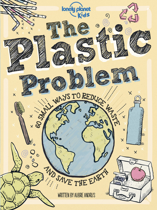 Title details for Lonely Planet the Plastic Problem by Aubre Andrus - Available